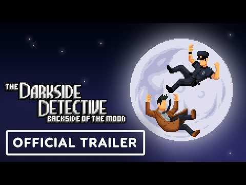 The Darkside Detective: Backside of the Moon - Official Game Trailer | Cozy After Dark Showcase 2026