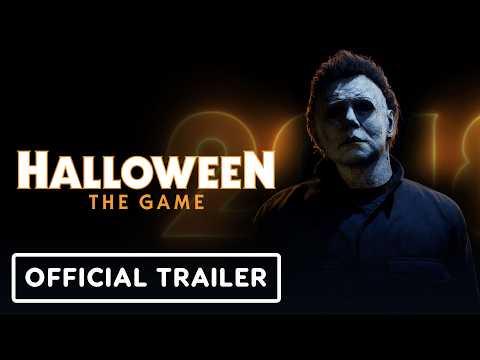 Halloween: The Game - Official Halloween 2018 Michael Myers Reveal Trailer