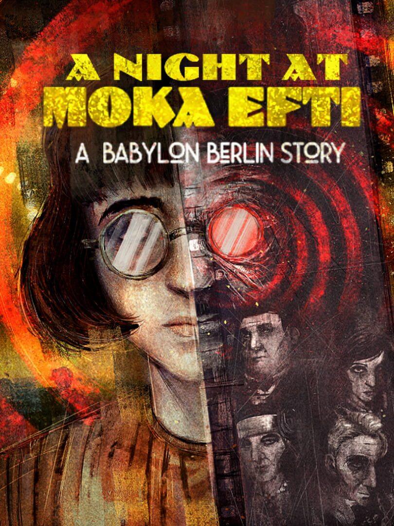 A Night in Moka Efti: A Babylon Berlin Story