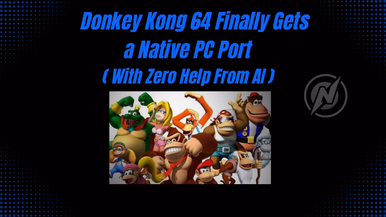 Donkey Kong 64 Finally Gets a Native PC Port (With Zero Help From AI)